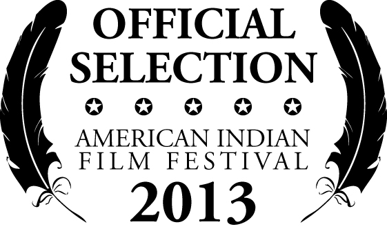 American Indian Film Festival Selection 2013